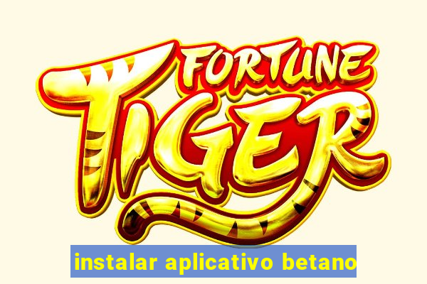 instalar aplicativo betano